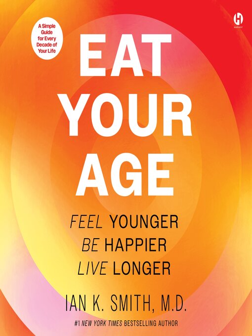 Title details for Eat Your Age by Ian K. Smith - Wait list